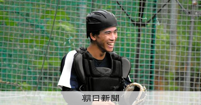 野球辞めるつもりで入った高校で再び 枚方津田の東湧悟捕手の夏