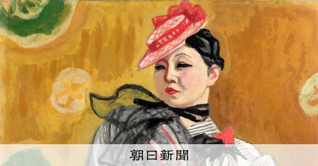 視線）油彩に東洋の感覚、近代画家の格闘 安井曾太郎、没後70年